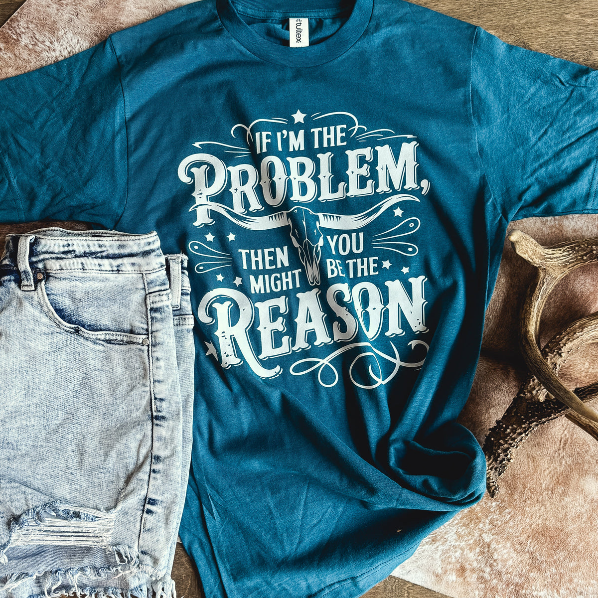 If I’m the Problem Graphic Tee