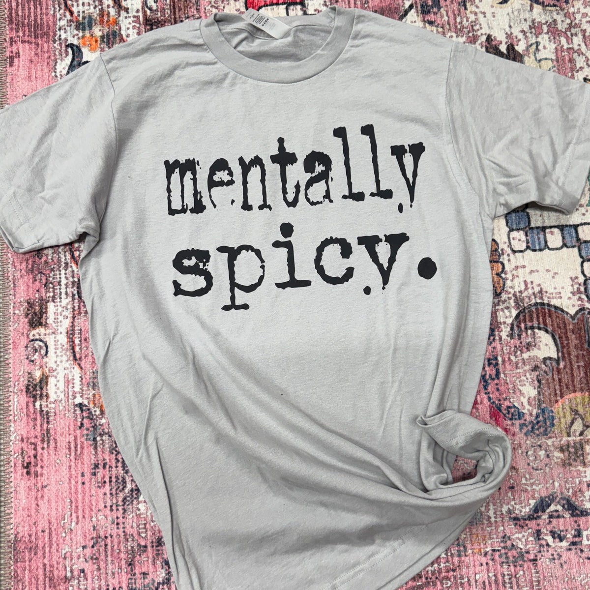 Mentally Spicy Graphic Tee