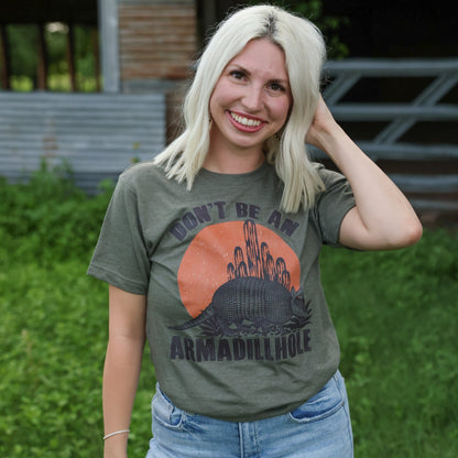 Don't Be An Armadillhole Graphic Tee