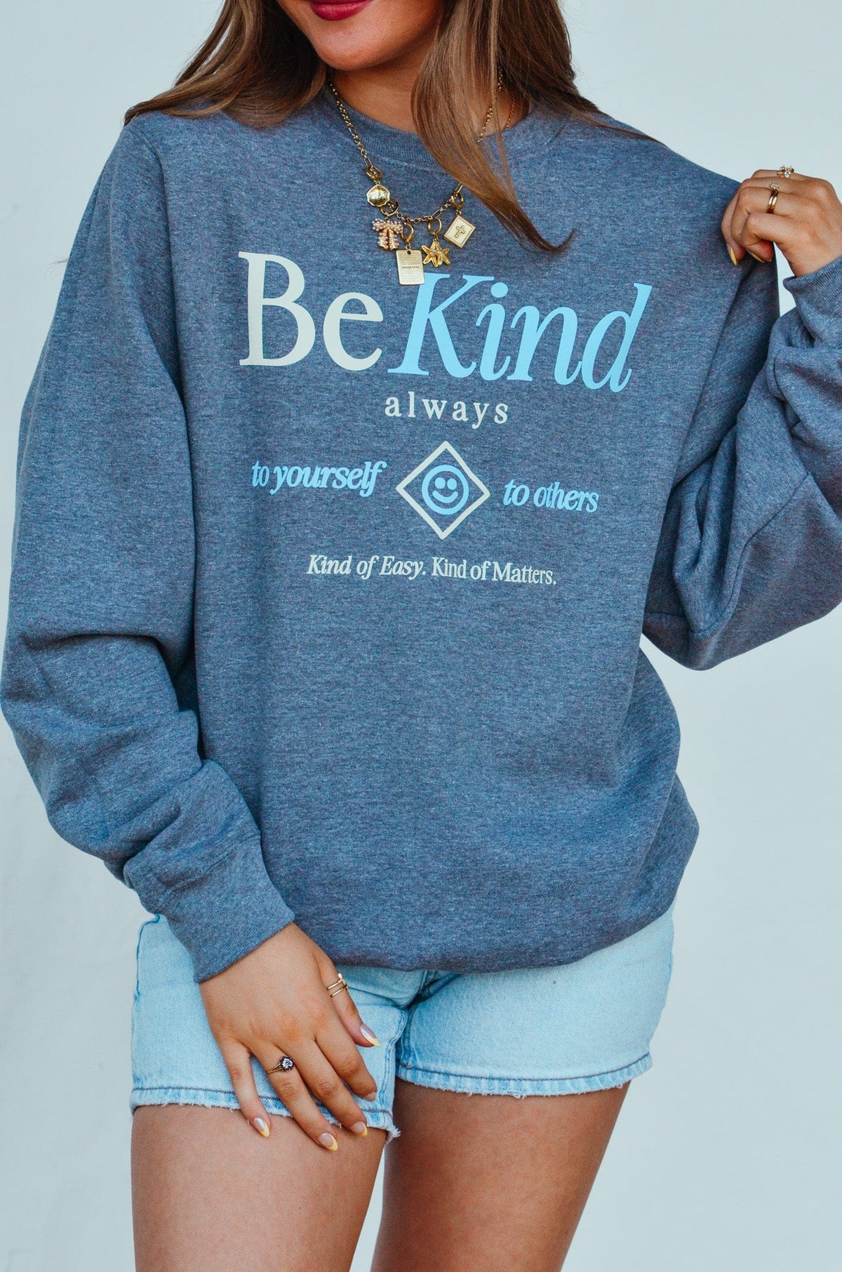 Be Kind Always Sweatshirt
