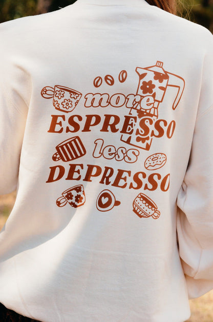 Less Depresso Sweatshirt
