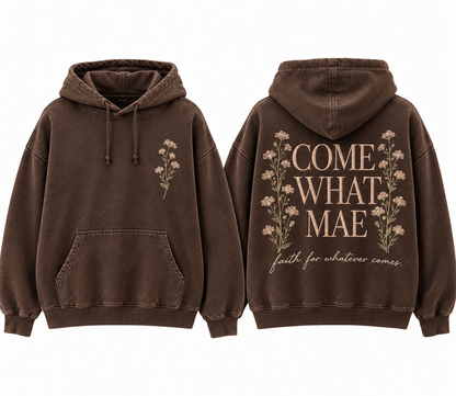 The Original Come What Mae Hoodie