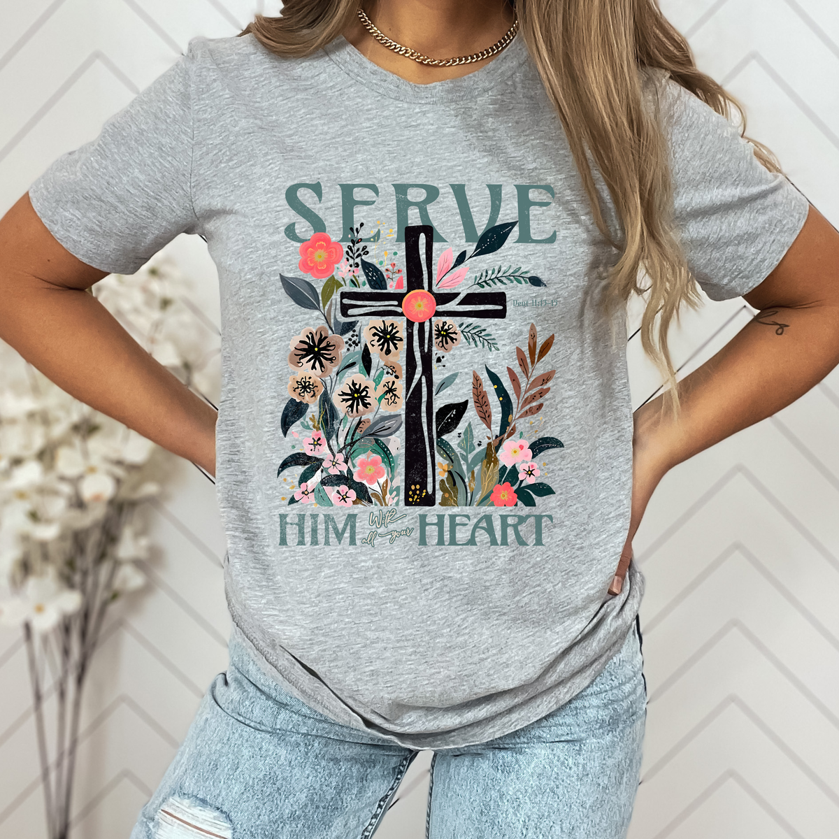 Serve Him With All Your Heart T-shirt or Sweatshirt
